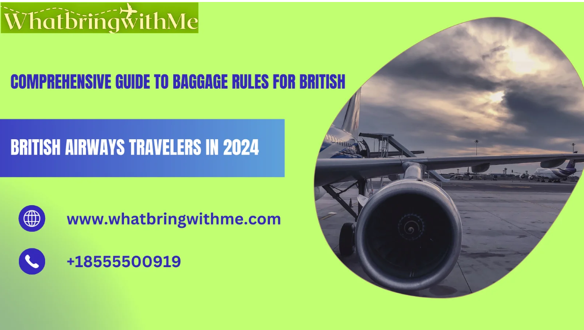 Comprehensive Guide To Baggage Rules For British Airways Travelers In 2024